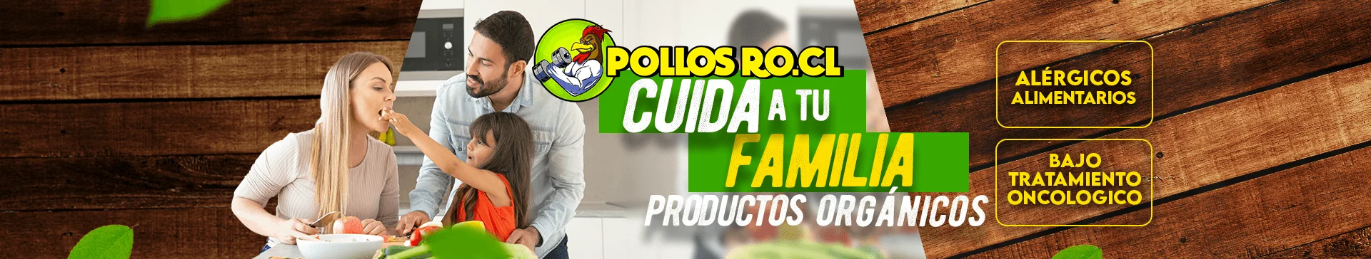 Cuida a tu Familia con lo Mejor de Pollos RO